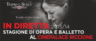 In Diretta 2013/2014: opera e balletto al Cinepalace
